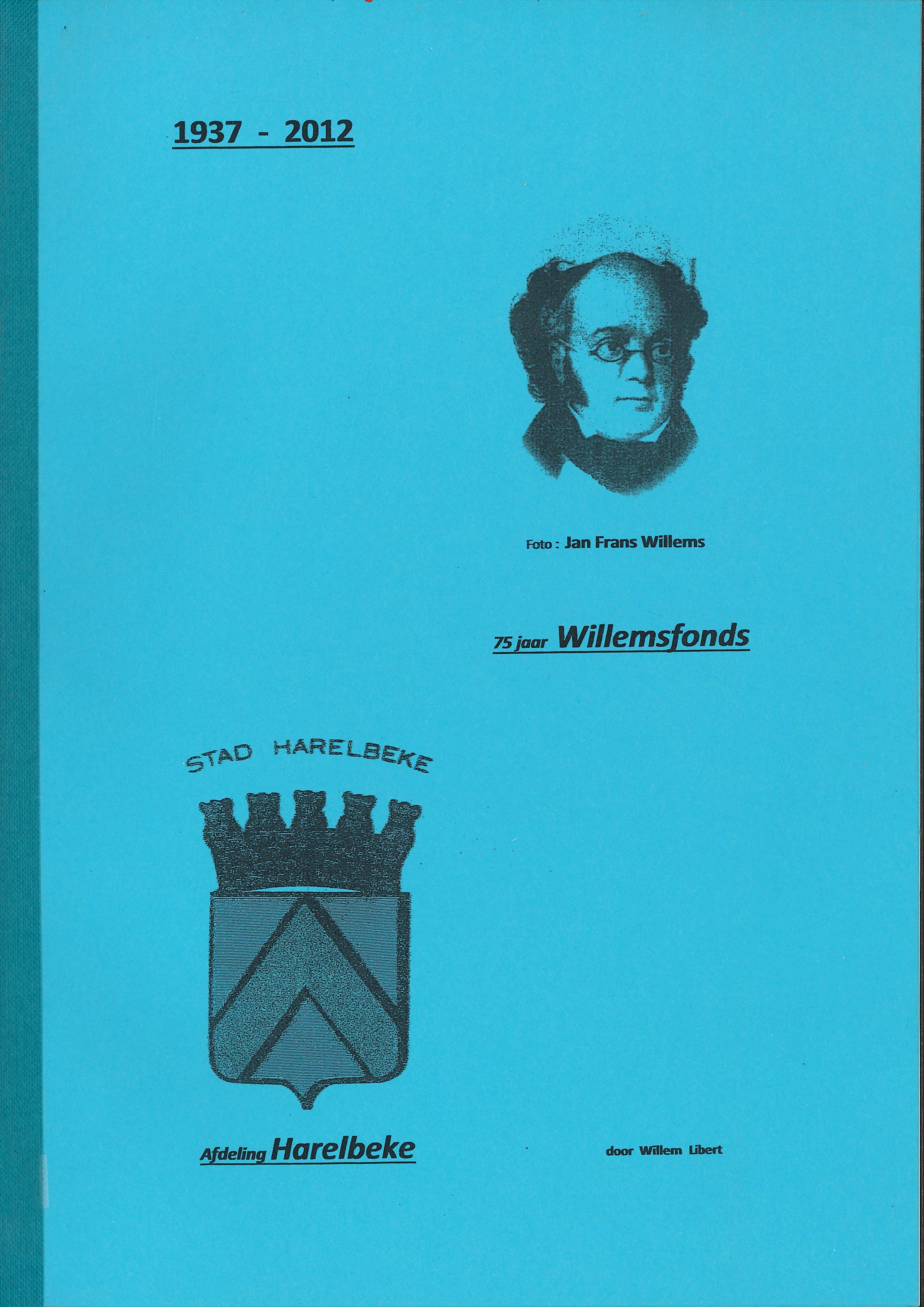 Willemsfonds Harelbeke, 75 jaar
2012